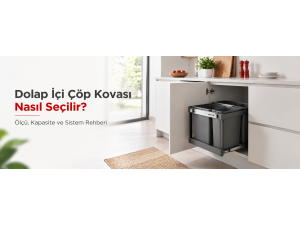 Dolap İçi Çöp Kovası Nasıl Seçilir? Ölçü, Kapasite ve Sistem Rehberi